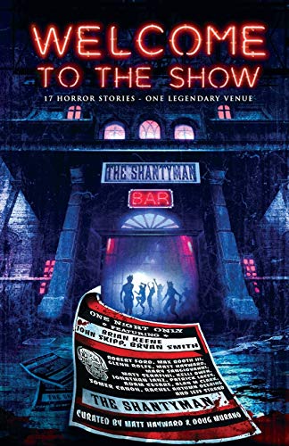 Stock image for Welcome to the Show: 17 Horror Stories - One Legendary Venue for sale by SecondSale