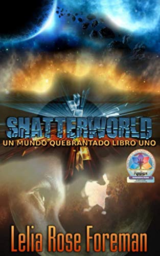 Imagen de archivo de Shatterworld: Un Mundo Quebrantado Libro Uno (Shatterworld Triloga) a la venta por Revaluation Books