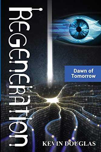 Beispielbild fr Regeneration: Dawn of Tomorrow (Regeneration Series) zum Verkauf von Bookmans