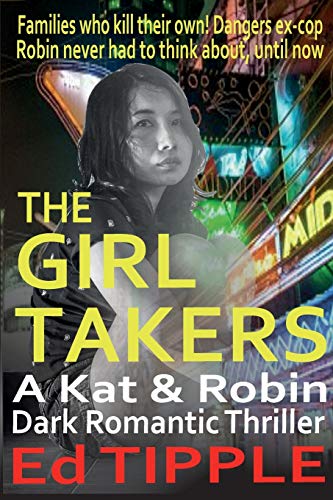 Imagen de archivo de The Girl Takers: A Kat & Robin Thriller a la venta por Lucky's Textbooks