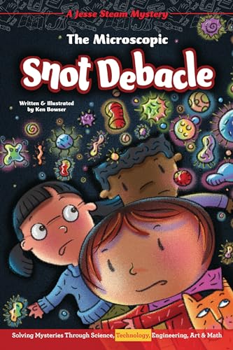Stock image for The Microscopic Snot Debacle: Solving Mysteries Through Science, Technology, Engineering, Art & Math for sale by ThriftBooks-Dallas