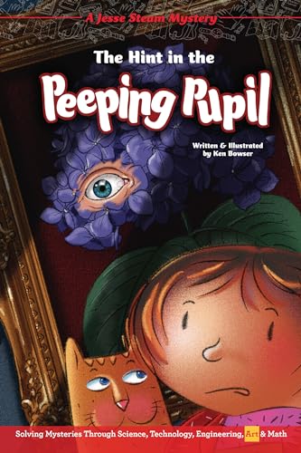 Beispielbild fr The Hint in the Peeping Pupil: Solving Mysteries Through Science, Technology, Engineering, Art & Math zum Verkauf von ThriftBooks-Atlanta
