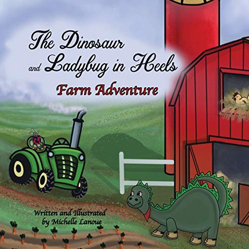 Beispielbild fr The Dinosaur and Ladybug in Heels Farm Adventure zum Verkauf von Books From California