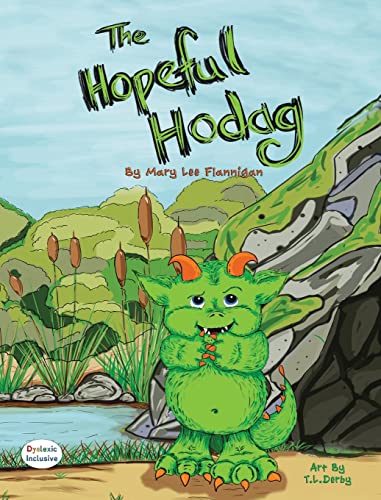 Imagen de archivo de The Hopeful Hodag : Dyslexic Inclusive a la venta por Better World Books