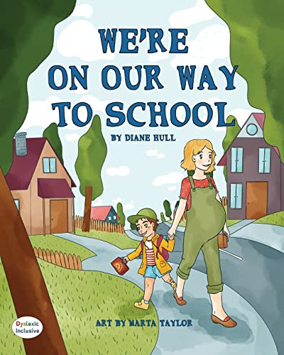 Stock image for We're On Our Way to School (Dyslexic Inclusive) for sale by Lucky's Textbooks
