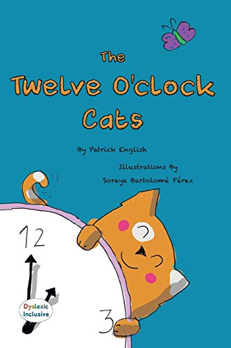 Beispielbild fr The Twelve O'clock cats: Dyslexic Font zum Verkauf von Buchpark