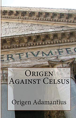 Beispielbild fr Origen Against Celsus zum Verkauf von PBShop.store US