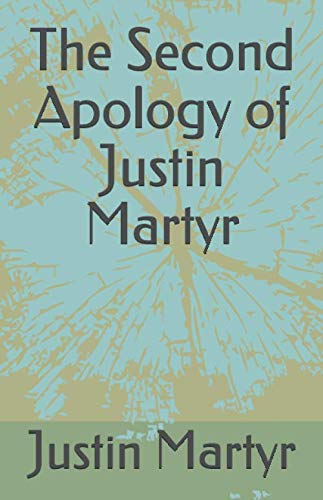 Imagen de archivo de The Second Apology of Justin Martyr a la venta por GF Books, Inc.