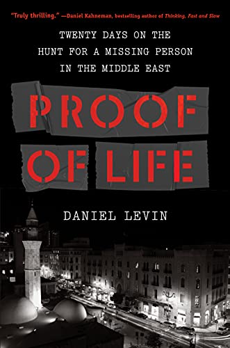 Beispielbild fr Proof of Life : Twenty Days on the Hunt for a Missing Person in the Middle East zum Verkauf von Better World Books
