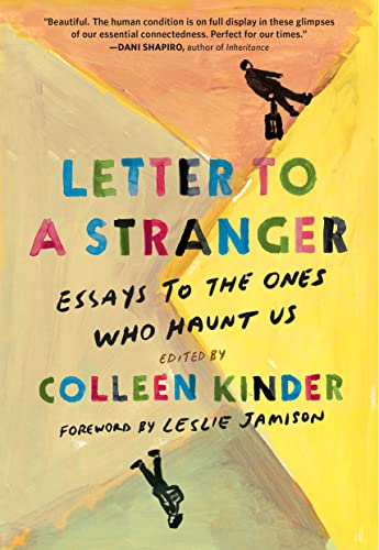 Beispielbild fr Letter to a Stranger: Essays to the Ones Who Haunt Us zum Verkauf von Dream Books Co.