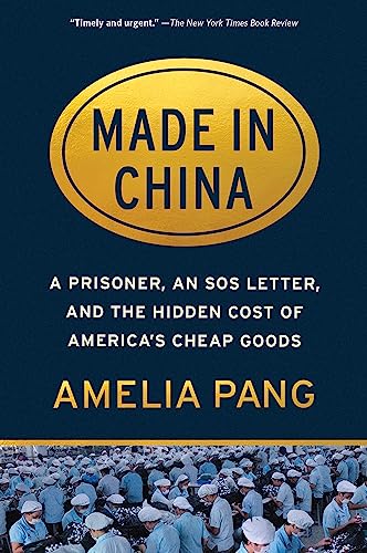 9781643752068: Made in China: A Prisoner, an SOS Letter, and the Hidden Cost of America's Cheap Goods