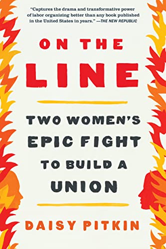 

On the Line: Two Women's Epic Fight to Build a Union