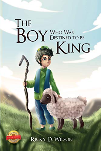Stock image for The Boy Who Was Destined To Be A King for sale by ThriftBooks-Dallas