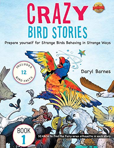 9781643762425: Crazy Bird Stories: Prepare yourself for Strange Birds Behaving in Strange Ways Book 1