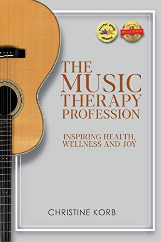 Stock image for The Music Therapy Profession: Inspiring Health, Wellness, and Joy for sale by SecondSale