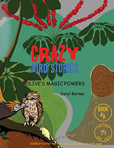 Stock image for Crazy Bird Stories: Olive's Magic Powers Book 4 (Paperback) for sale by Book Depository International