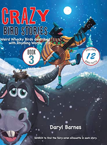 9781643766362: Crazy Bird Stories: Weird Whacky Birds described with Rhyming Words Book 3