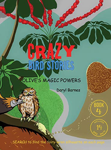 Stock image for Crazy Bird Stories: Olive's Magic Powers Book 4 (Hardback) for sale by Book Depository hard to find