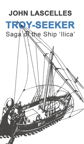 Stock image for Troy-Seeker: Saga of the Ship 'Ilica' for sale by Lucky's Textbooks