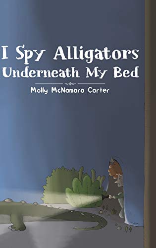 9781643787091: I Spy Alligators Underneath My Bed