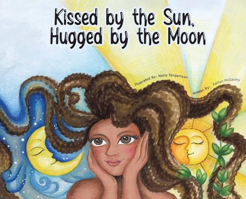 Beispielbild fr Kissed by the Sun, Hugged by the Moon zum Verkauf von BooksRun