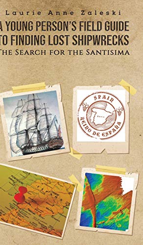 Beispielbild fr A Young Person's Field Guide to Finding Lost Shipwrecks zum Verkauf von ThriftBooks-Atlanta