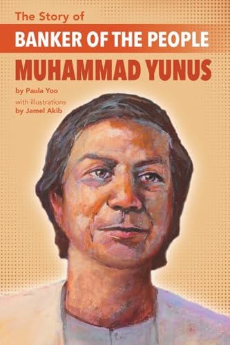 Stock image for The Story of Banker of the People Muhammad Yunus for sale by Wonder Book