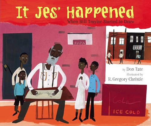 Stock image for It Jes' Happened: When Bill Traylor Started to Draw for sale by ThriftBooks-Atlanta