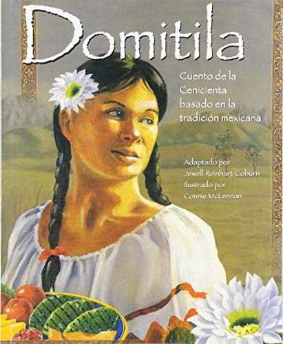 Beispielbild fr Domtla: Cuento de la Cencenta basado en la tradc n mexcana (Cinderella) (Spanish Edition) zum Verkauf von HPB-Diamond