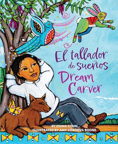 Stock image for Dream Carver / El Tallador De Sueos (English and Spanish Edition) [Paperback] Cohn, Diana and Boone, Amy Crdova for sale by Lakeside Books