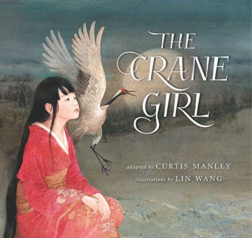 Beispielbild fr The Crane Girl: Based on Japanese Folktales zum Verkauf von Revaluation Books