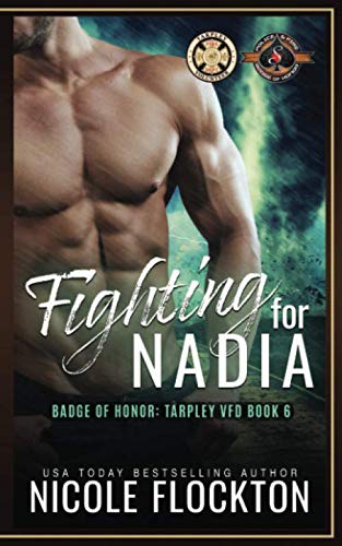 Stock image for Fighting For Nadia: (Police and Fire: Operation Alpha) (Badge of Honor: TARPLEY VFD) for sale by SecondSale