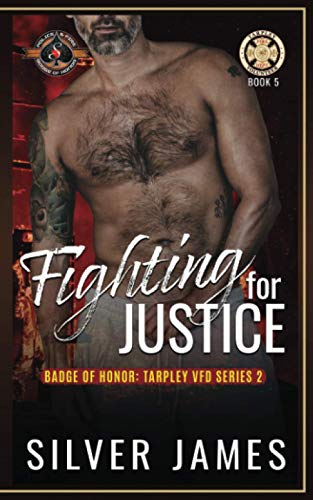 Stock image for Fighting for Justice: (Police and Fire: Operation Alpha) (Badge of Honor: Tarpley VFD, Season 2) for sale by AwesomeBooks