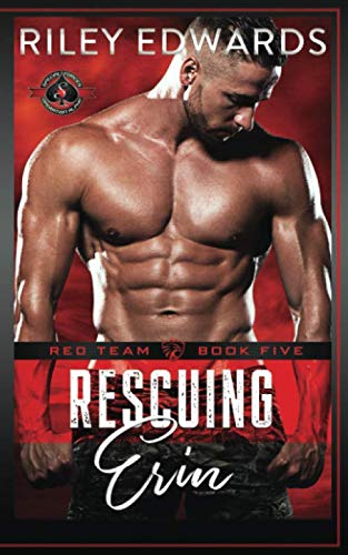 Stock image for Rescuing Erin (Special Forces: Operation Alpha): A Red Team Crossover Novel for sale by Better World Books
