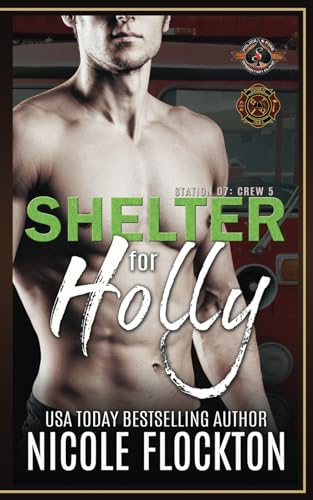 Stock image for Shelter for Holly (Special Forces: Police and Fire) (Station 7: Crew 5) for sale by AwesomeBooks
