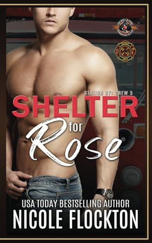 Stock image for Shelter for Rose (Police and Fire: Operation Alpha) (Station 7: Crew 5) for sale by AwesomeBooks