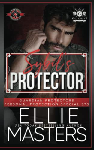 

Sybil's Protector: (Special Forces: Operation Alpha) (Guardian Hostage Rescue Specialists: Personal Protection Specialists)