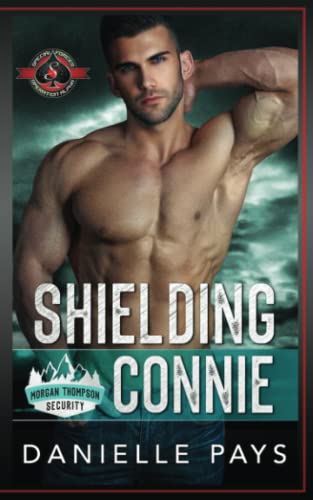 9781643849751: Shielding Connie (Special Forces: Operation Alpha) (Morgan Thompson Security)