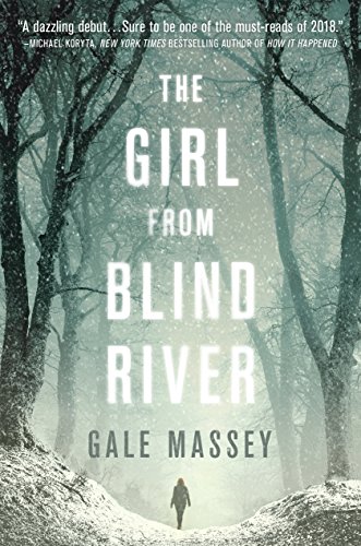 9781643850504: The Girl From Blind River: A Novel