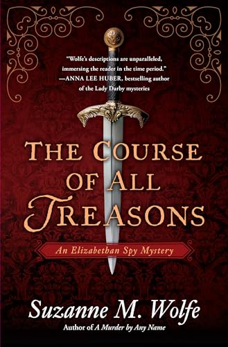 Stock image for The Course of All Treasons: An Elizabethan Spy Mystery for sale by SecondSale