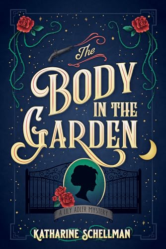 Stock image for The Body in the Garden: A Lily Adler Mystery (LILY ADLER MYSTERY, A) for sale by Half Price Books Inc.