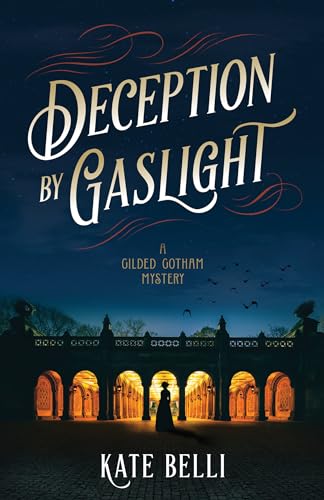 Beispielbild fr Deception by Gaslight : A Gilded Gotham Mystery zum Verkauf von Better World Books