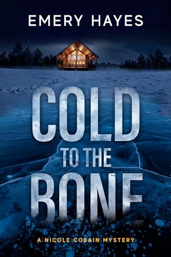 Beispielbild fr Cold to the Bone: A Nicole Cobain Mystery zum Verkauf von Wonder Book