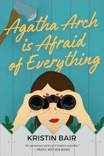 Beispielbild fr Agatha Arch Is Afraid of Everything : A Novel zum Verkauf von Better World Books