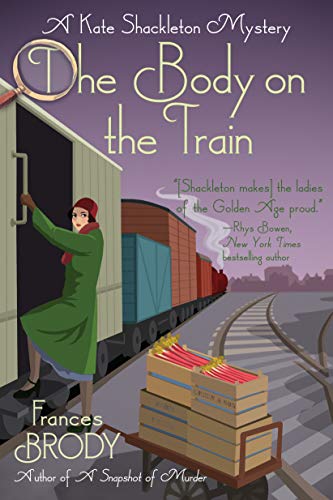 Beispielbild fr The Body on the Train: A Kate Shackleton Mystery zum Verkauf von ThriftBooks-Dallas