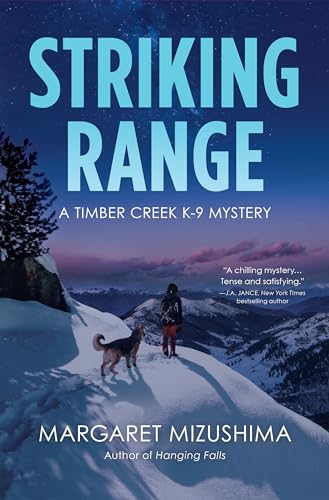 

Striking Range: A Timber Creek K-9 Mystery [signed] [first edition]