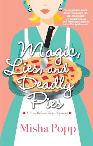 Beispielbild fr Magic, Lies, and Deadly Pies (A Pies Before Guys Mystery) zum Verkauf von Big River Books