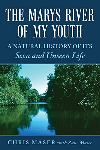 9781643881768: The Marys River of My Youth: A Natural History of Its Seen and Unseen Life