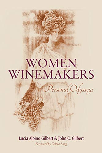 Beispielbild fr Women Winemakers: Personal Odysseys zum Verkauf von GF Books, Inc.