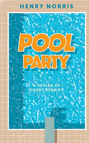 Imagen de archivo de Pool Party: A Series of Short Stories a la venta por Lucky's Textbooks
